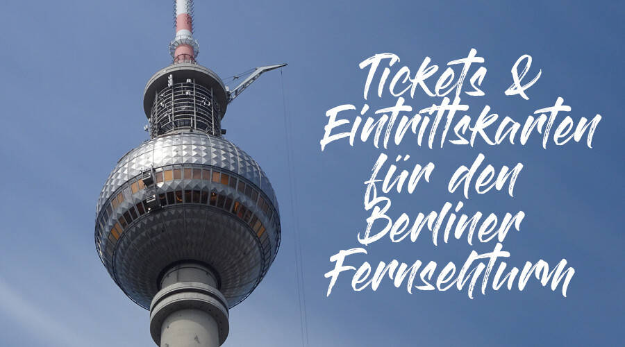 Berliner Fernsehturm, TV Tower, TV Turm, Berlin TV Turm, Fernsehturm Berlin, Berlin TV Tower, Tickets, Eintrittskarten