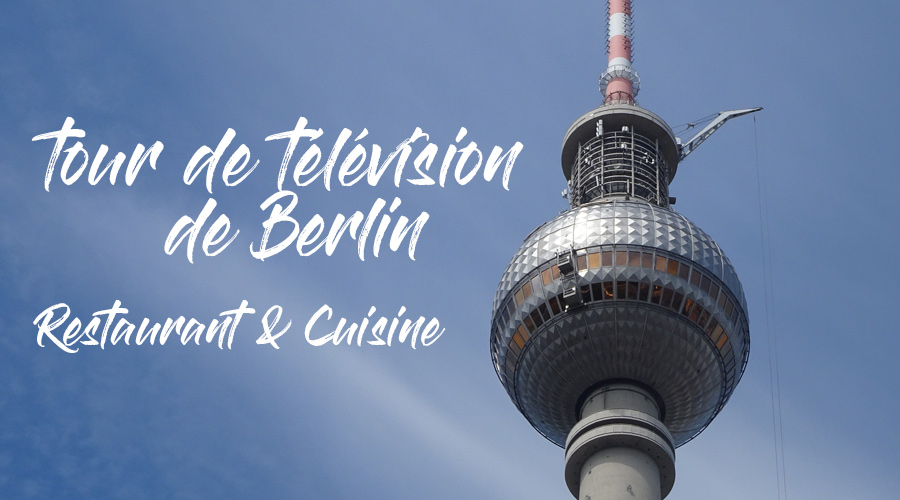 Berliner Fernsehturm, TV Tower, TV Turm, Berlin TV Turm, Fernsehturm Berlin, Berlin TV Tower, Tickets, Eintrittskarten, Restaurant, Küche, Cuisine