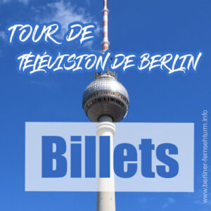 Berliner Fernsehturm, TV Tower, TV Turm, Berlin TV Turm, Fernsehturm Berlin, Berlin TV Tower, Tickets, Eintrittskarten, Billets, Cartes d'Entrée, Tour de télévision de Berlin